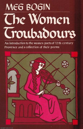 The Women Troubadours. Meg Bogin.
