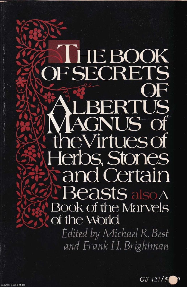 Item #513991 The Book of Secrets of Albertus Magnus of the Virtues. Michael R. Best, Frank