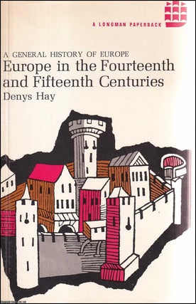 A General History of Europe : Europe in the Fourteenth. Denys Hay.