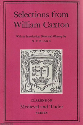 Selections from William Caxton. N F. Blake.