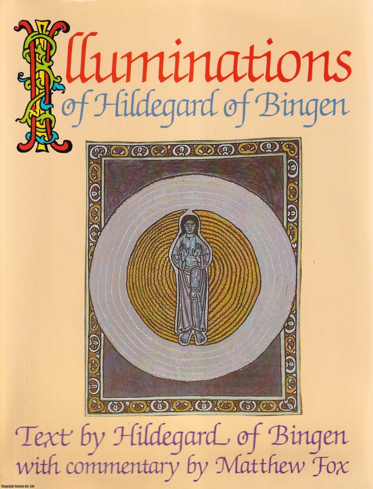Item #514014 Illuminations of Hildegard of Bingen. Hildegard of Bingen, Matthew