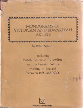 Monograms of Victorian and Edwardian Artists. Peter Nahum.