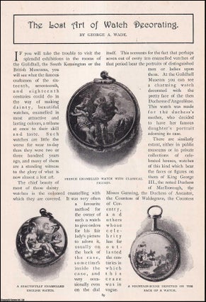 Item #514094 The Lost Art of Watch Decorating. By George A. Wade. An uncommon original article...