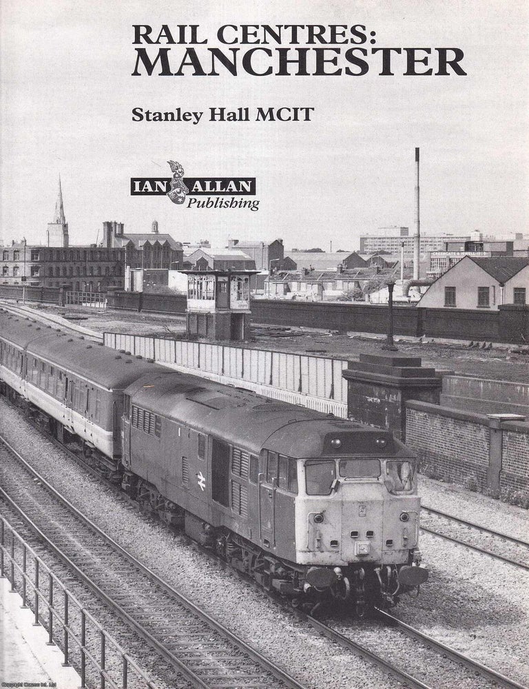 Item #514344 Rail Centres : Manchester. Stanley Hall M. C I. T.