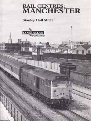 Rail Centres : Manchester. Stanley Hall M. C I. T.