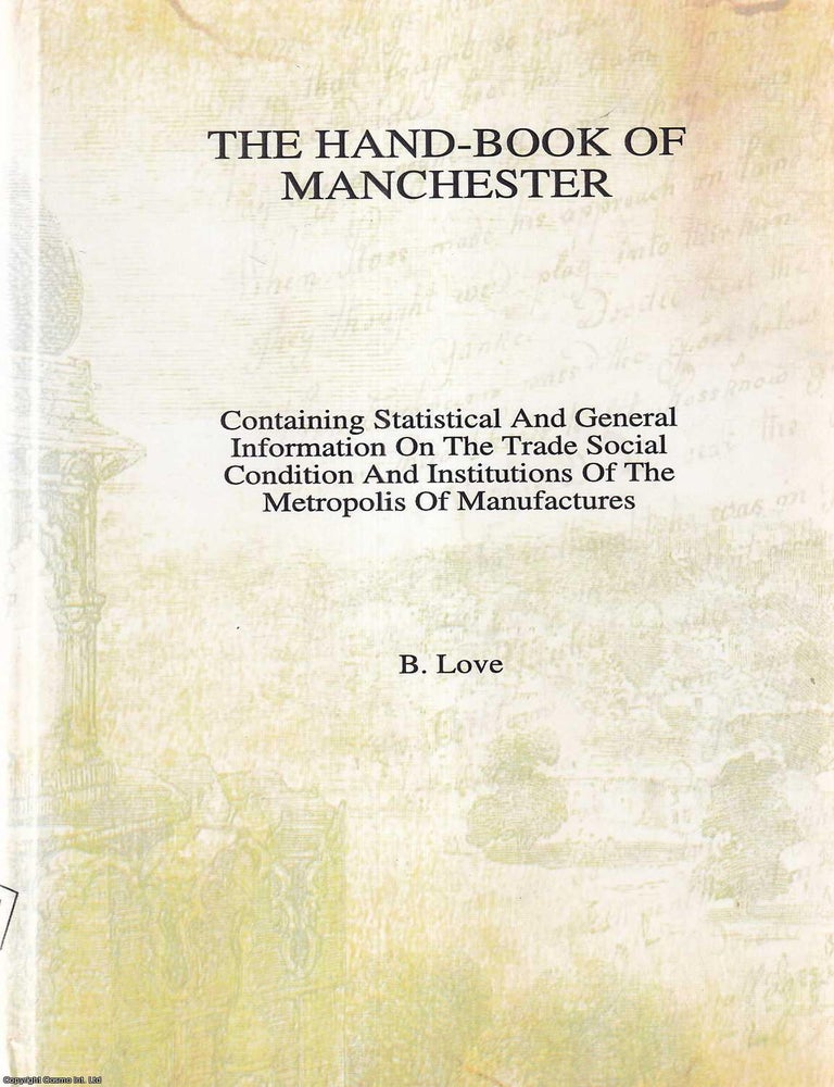 Item #514352 The Hand-Book of Manchester, 1842. Containing Statistical & General Information...