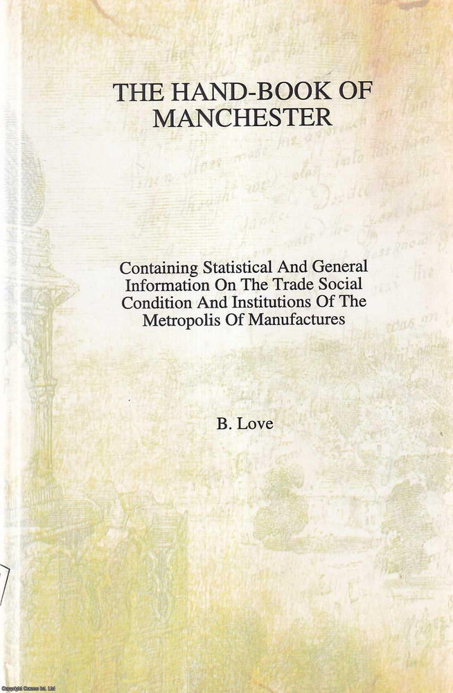 Item #514352 The Hand-Book of Manchester, 1842. Containing Statistical & General Information...