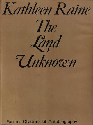 The Land of Unknown. Kathleen Raine.