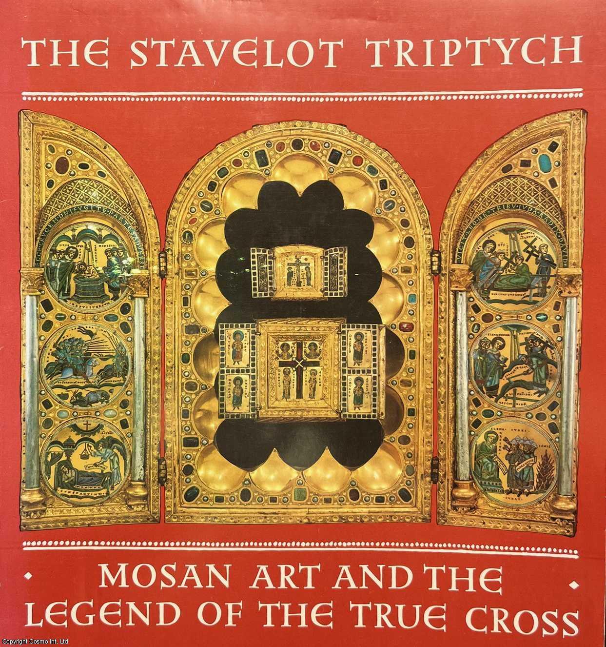 The Stavelot Triptych : Mosan Art and the Legend of the True Cross ...