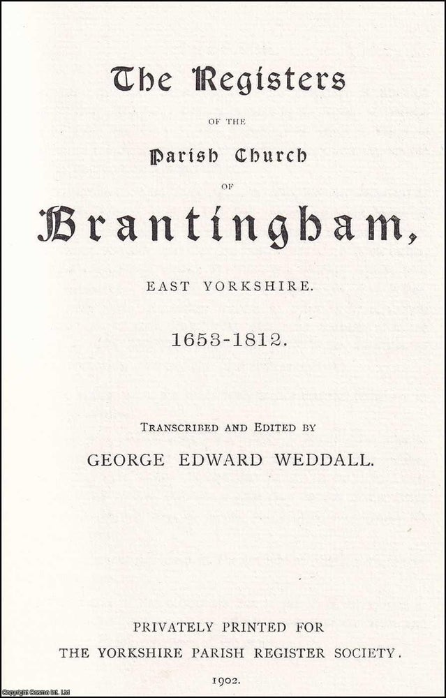 Item #514397 The Registers of the Parish Church of Brantingham, East Yorkshire, 1653-1812....