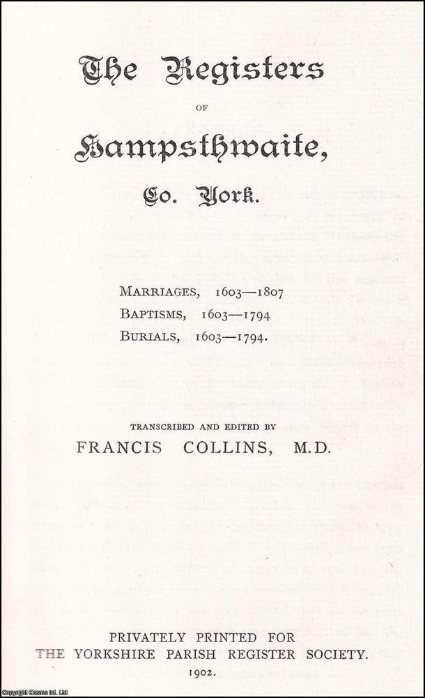 Item #514416 The Registers of Hampsthwaite, County of York : Marriages, 1603-1807 ; Baptisms,...