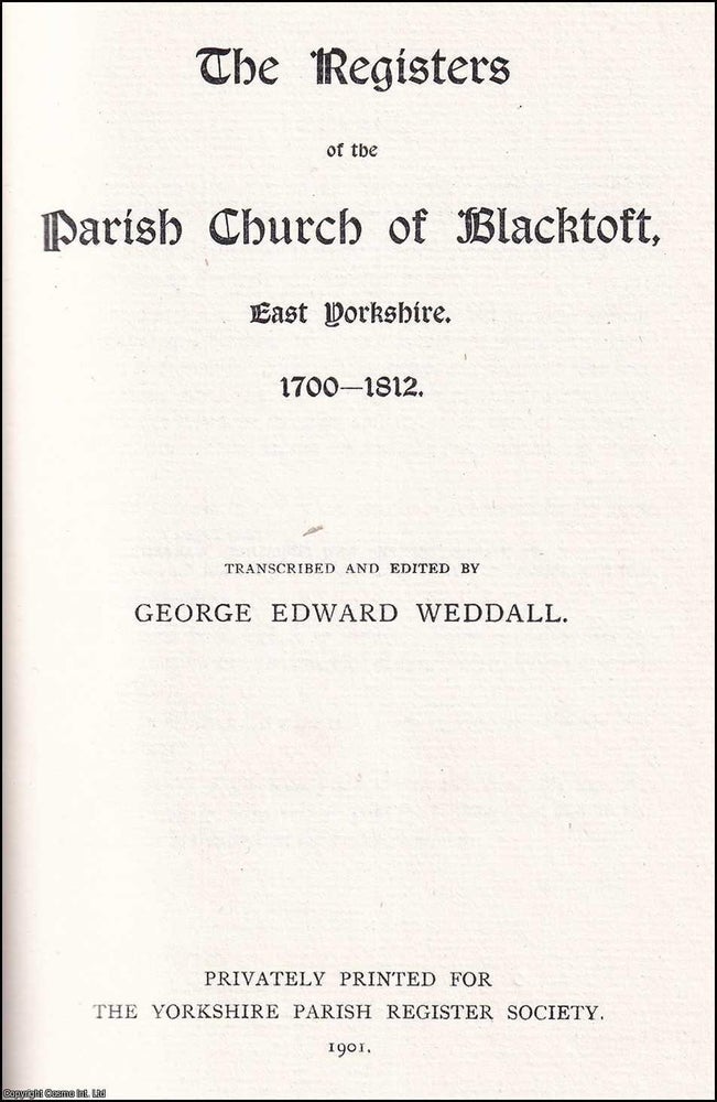 Item #514418 The Registers of the Parish Church of Blacktoft, East Yorkshire, 1700-1812....