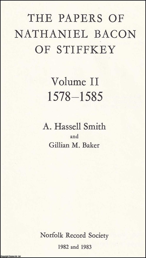 Item #514431 The Papers of Nathaniel Bacon of Stiffkey. Volume 2, 1578-1585. A. Hassell Smith,...