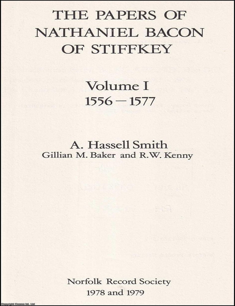 Item #514434 The Papers of Nathaniel Bacon of Stiffkey. Volume 1, 1556-1577. Gillian M. Baker A....