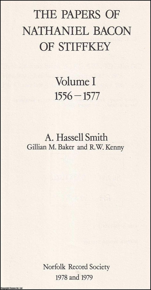 Item #514434 The Papers of Nathaniel Bacon of Stiffkey. Volume 1, 1556-1577. Gillian M. Baker A....