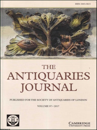 The Antiquaries Journal. Volume 97, 2017. Antiquaries Journal.