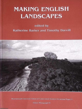 Making English Landscapes. Katherine Barker, Timothy Darvill.