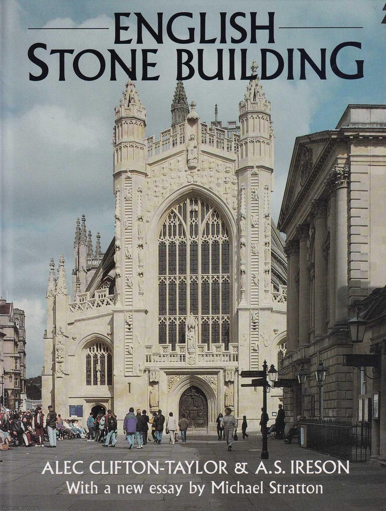Item #514724 English Stone Building. Alec Clifton-Taylor, A S. Ireson