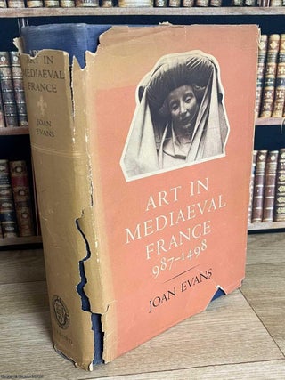 Art in Mediaeval France, 987-1498. Joan Evans.