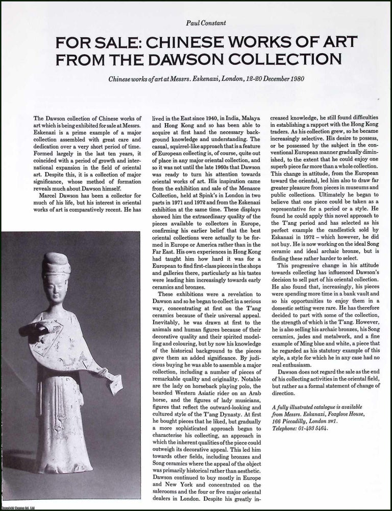 Item #515391 Chinese Works of Art at Messrs from The Dawson Collection. By Paul Constant. An original article from The Connoisseur, 1980. DAWSON CHINESE COLLECTION.