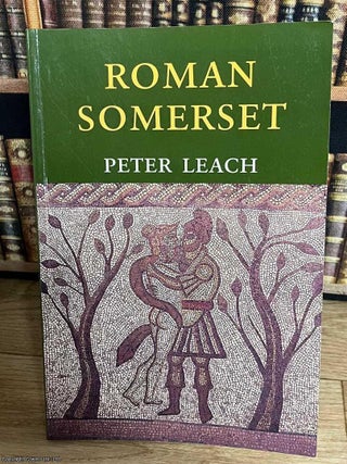 Roman Somerset. Peter Leach.