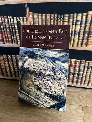 The Decline and Fall of Roman Britain.