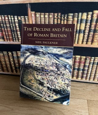 The Decline and Fall of Roman Britain.