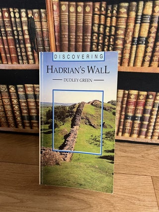 Discovering Hadrian's Wall.