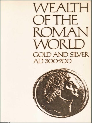Wealth of the Roman World : AD 300-700. J P. C. Kent, K S. Painter.