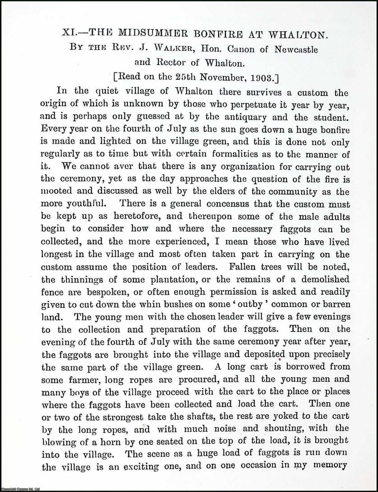 Item #516540 The Midsummer Bonfire at Whalton. By The Rev. J. Walker, Hon. Canon of Newcastle. An original article from The Archaeologia Aeliana : or Miscellaneous Tracts Relating to Antiquity, 1903. WHALTON BONFIRE.