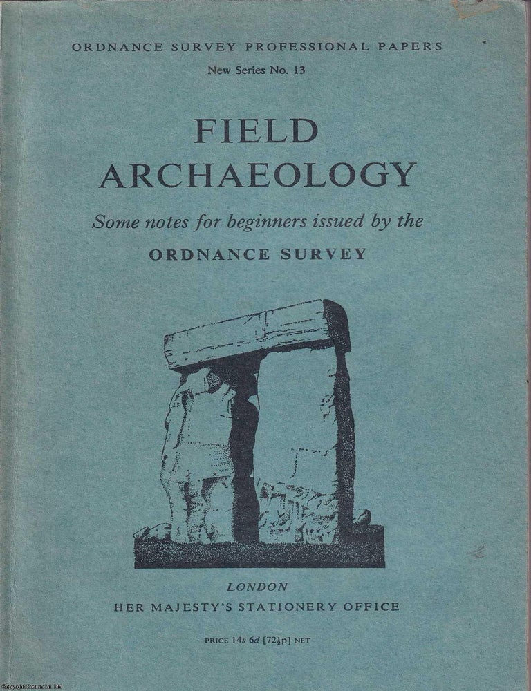 Item #516918 Field Archaeology : Some notes for beginners issued by the Ordnance Survey. ARCHAEOLOGY