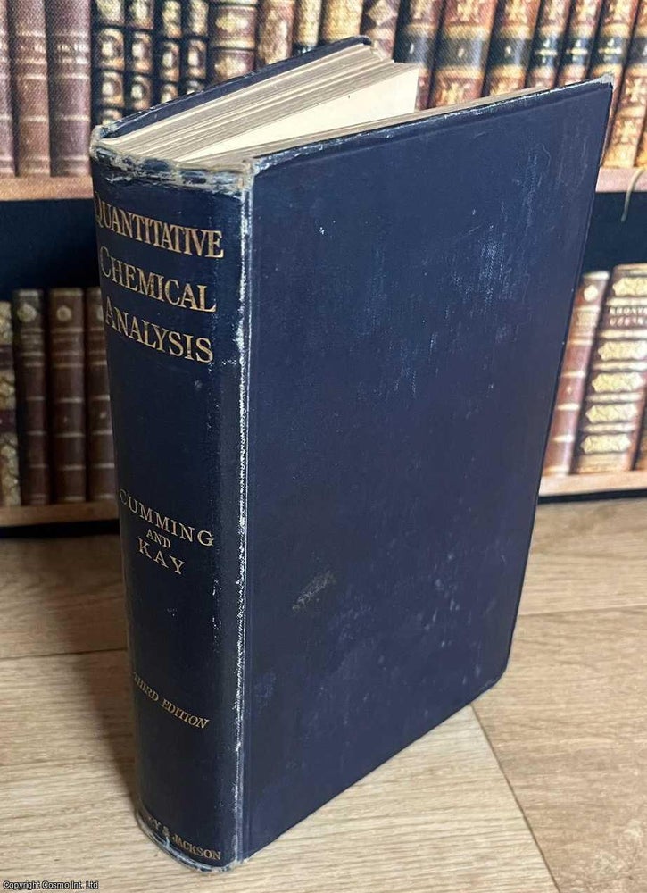 Item #517624 A Text-Book of Quantitative Chemical Analysis. O. B E. Alex Charles Cumming, F. I...