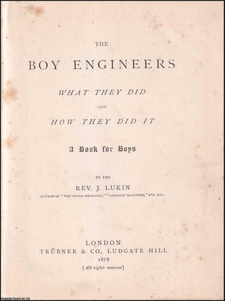 The Boy Engineers What They Did and How They Did It : A Book for Boys.
