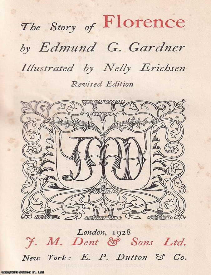 Item #517648 The Story of Florence. By Edmund G. Gardner, illustrated by Nelly Erichsen. The...