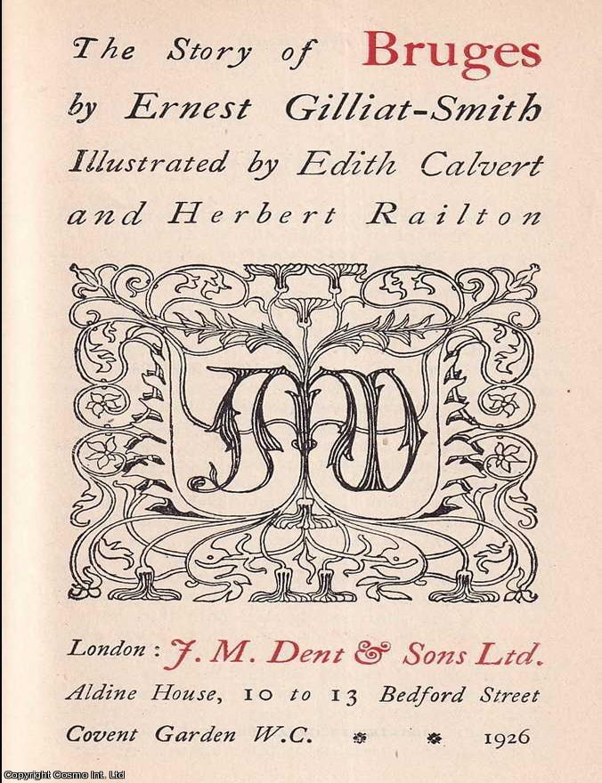 Item #517659 The Story of Bruges. By Ernest Gilliat-Smith, illustrated by Edith Calvert &...