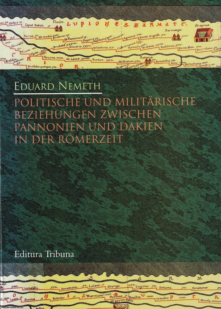 Item #517698 Politische Und Militarische Beziehungen Zwischen Pannonien Und Dakien In Der...