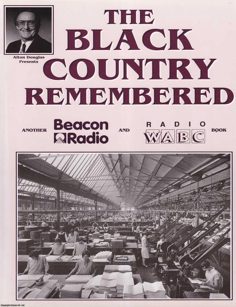 Item #517744 The Black Country Remembered. Alton Douglas, Dennis Moore.