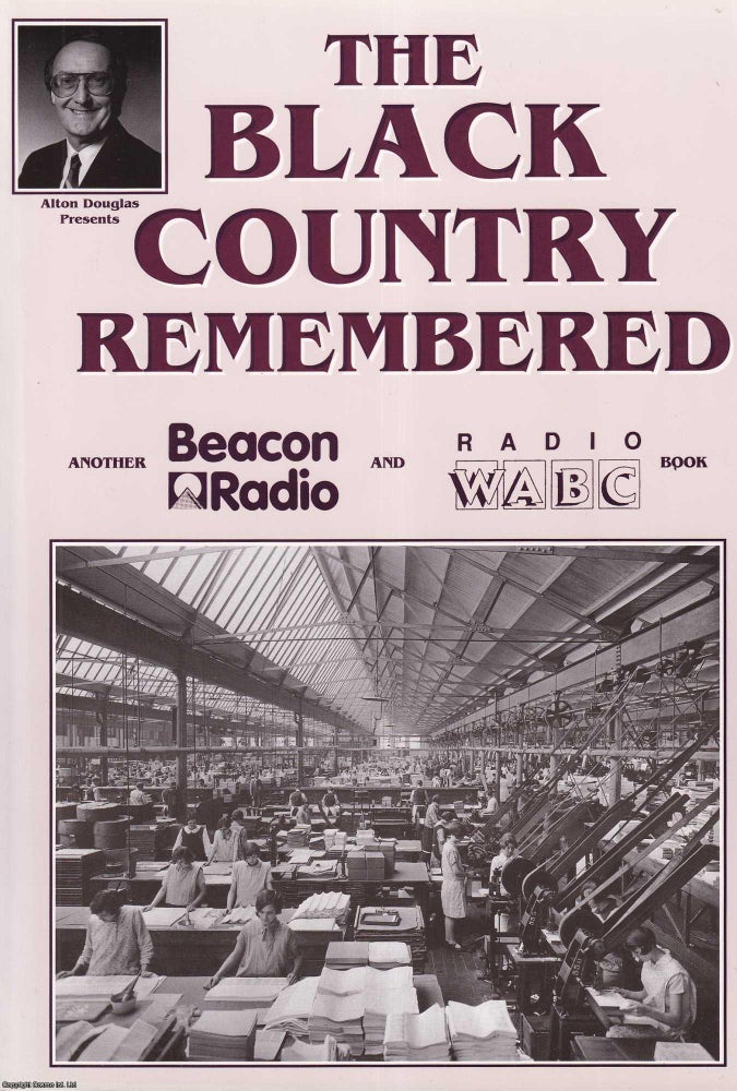 Item #517744 The Black Country Remembered. Alton Douglas, Dennis Moore