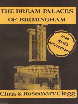 The Dream Palaces of Birmingham. Chris, Rosemary Clegg.