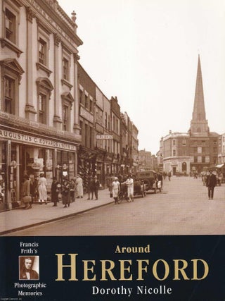 Francis Frith's Around Hereford. Dorothy Nicolle.