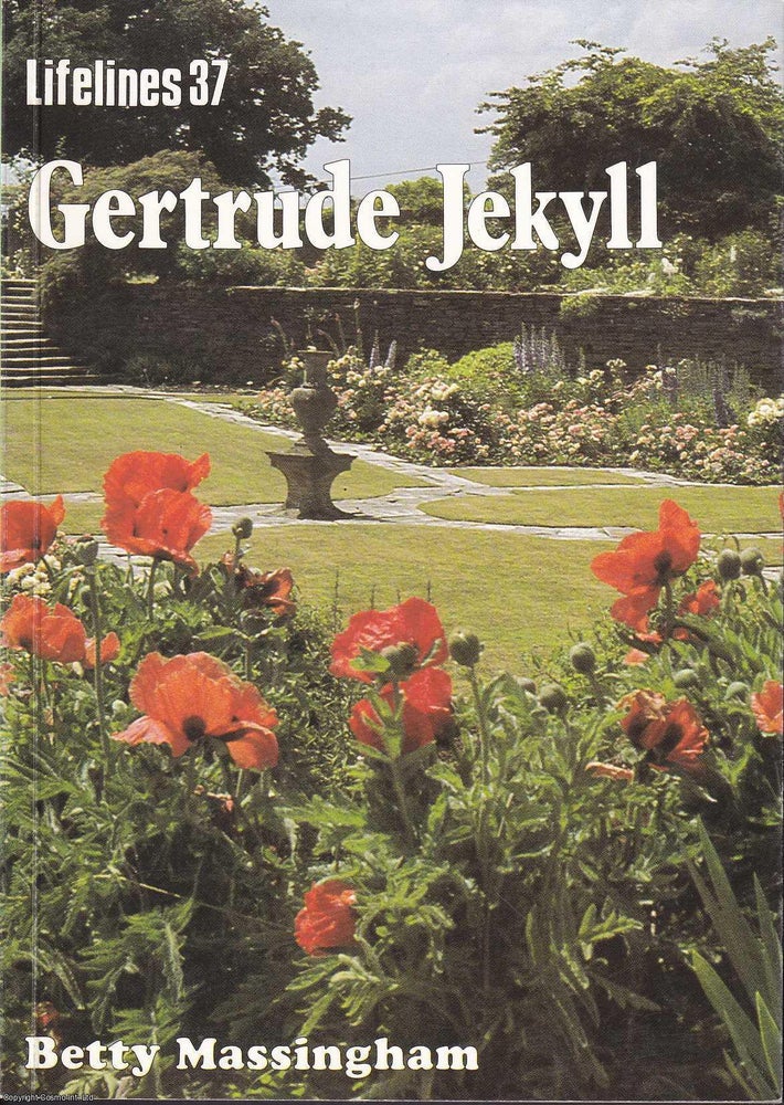 Item #518018 Gertrude Jekyll : An illustrated life of Gertrude Jekyll, 1843-1932. Betty Massingham