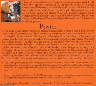 Pewter : exploring the history & craftsmanship of pewter, a tin-based alloy used for centuries in British households.