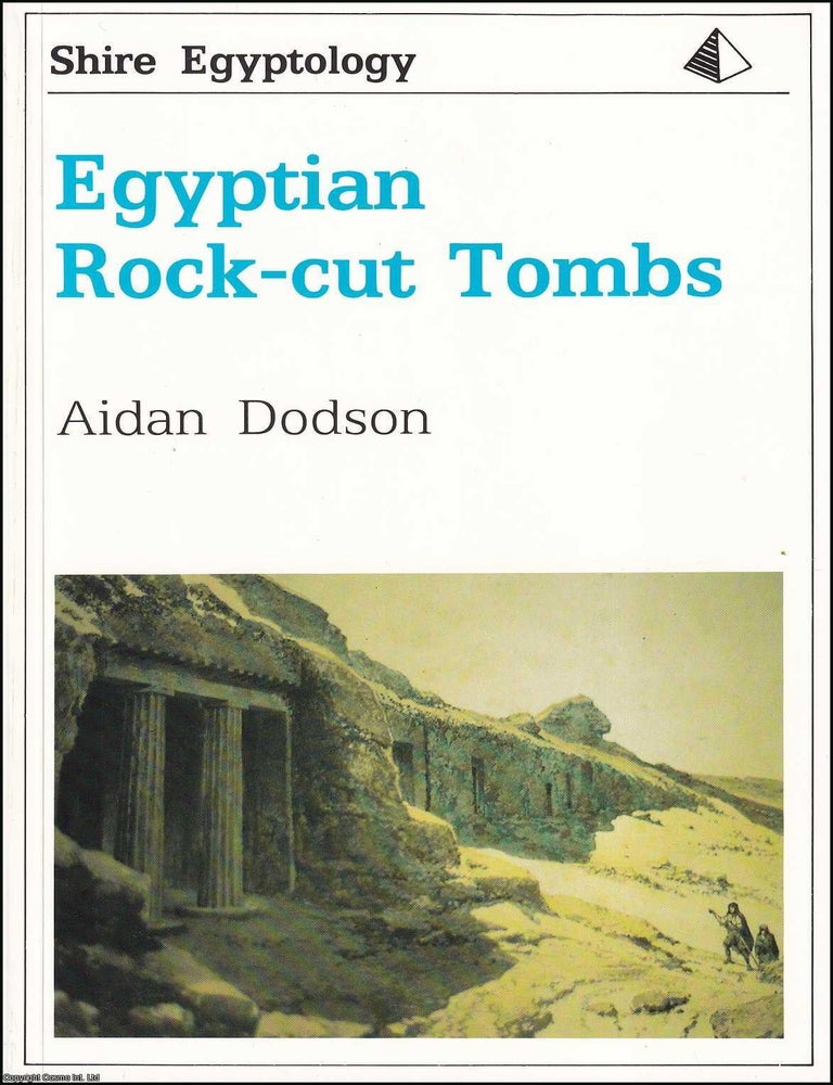 Item #518156 Egyptian Rock-cut Tombs : Exploring the development of rock-cut tombs, the most...