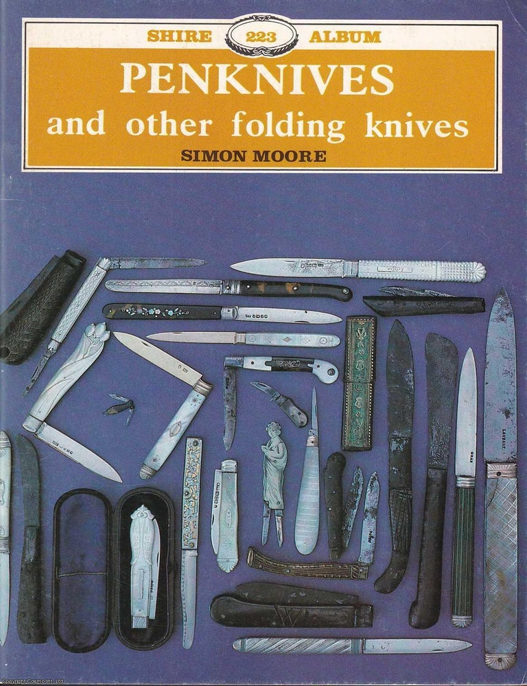 Item #518221 Penknives and Other Folding Knives. Simon Moore