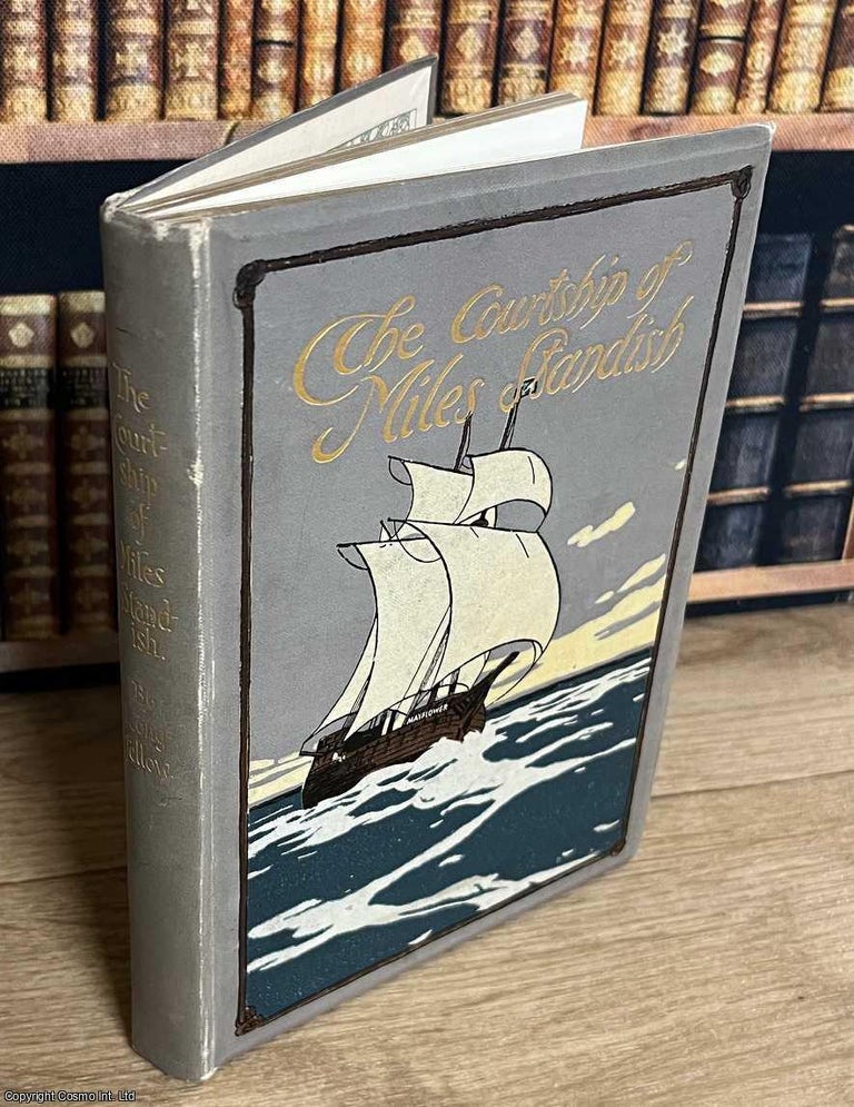 Item #518382 The Courtship of Miles Standish : A narrative poem. Henry Wadsworth Longfellow.,...