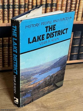 History, People & Places in The Lake District. Vera Burden.
