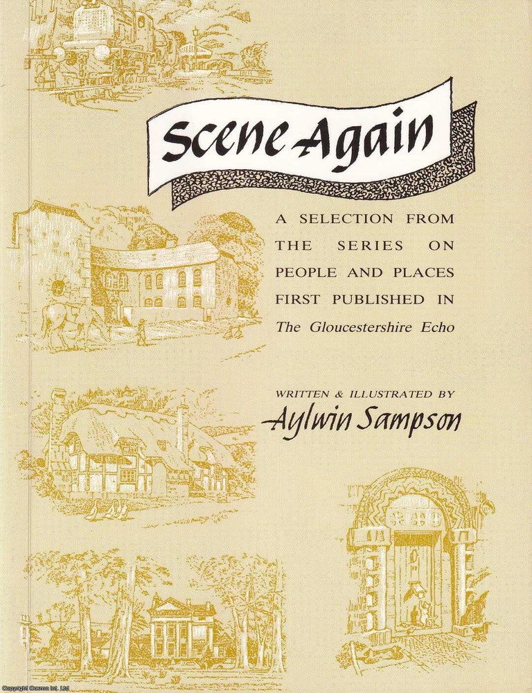 Item #518395 Scene Again : Drawings of Cheltenham and Environs. Aylwin Sampson.