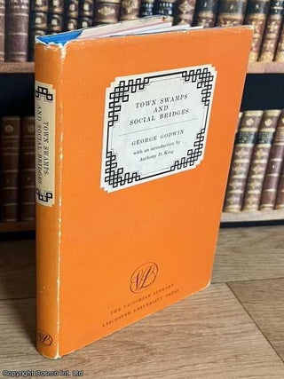 Town Swamps and Social Bridges. George Godwin.