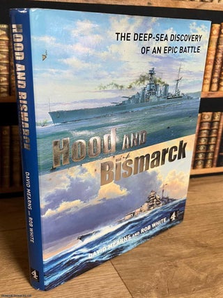 The Deep-Sea Discovery of an Epic Battle. David Mearns, Rob White.