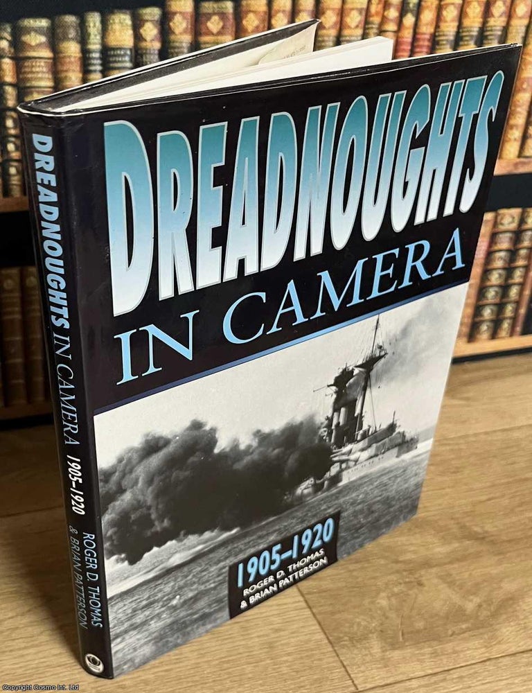 Item #519084 Dreadnoughts in Camera. Roger D. Thomas, Brian Patterson.